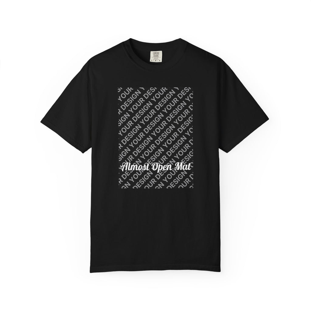 Customizable "Almost Open Mat" Tee